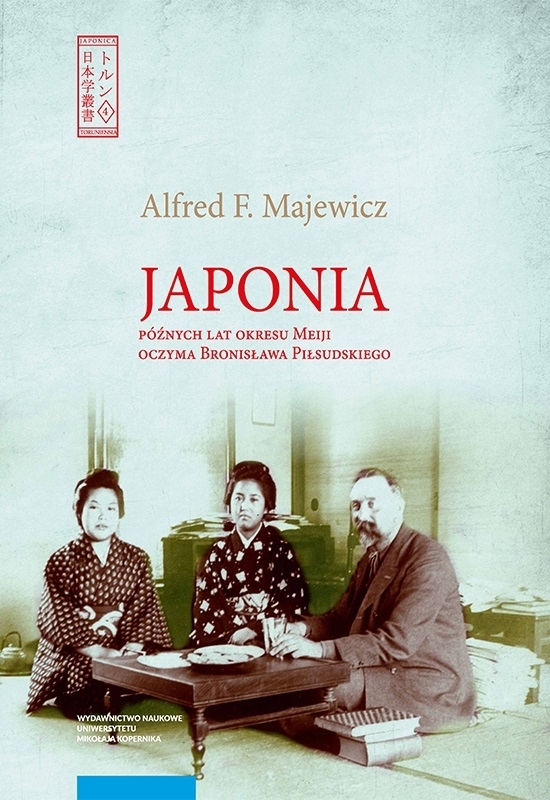Japonia oczyma Bronisława Piłsudskiego